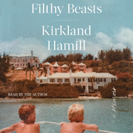 Filthy Beasts: A Memoir