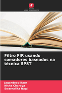 Filtro FIR usando somadores baseados na t?cnica SPST