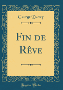 Fin de Reve (Classic Reprint)