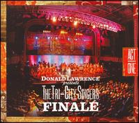 Final: Act One - Donald Lawrence & the Tri-City Singers