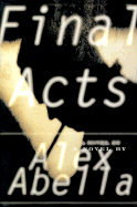 Final Acts - Abella, Alex