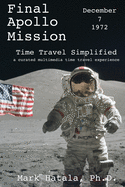 Final Apollo Mission - December 7, 1972 - Time Travel Simplified: A Curated Multimedia Time Travel Experience