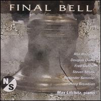 Final Bell: Piano Music by American Composers - Marc Weinert (voices); Max Lifchitz (piano)