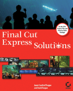 Final Cut?express Solutions - Teague, Jason Cranford, and Teague, David