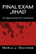 Final Exam Jihad: An Opportunity for Loneliness