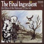 Final Ingredient: An Opera of the Holocaust