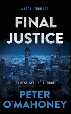 Final Justice: A Tex Hunter Novel - O'Mahoney, Peter