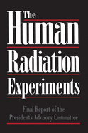 Final report of the Advisory Committee on Human Radiation Experiments.