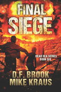 Final Siege - Dead Sea Book 6: (A Post-Apocalyptic Survival Thriller)