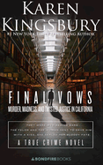 Final Vows: Murder, Madness, and Twisted Justice in California