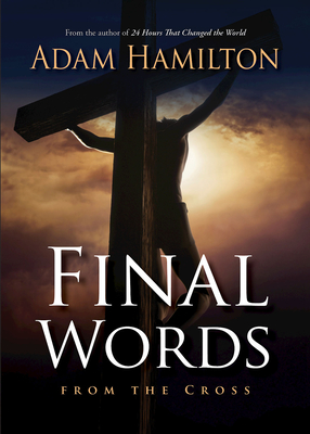 Final Words from the Cross - Hamilton, Adam