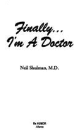 Finally...I'm a Doctor - Shulman, Neil, M.D.