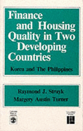 Finance and Housing Quality in Two Developing Countries: Korea and the Philippines - Struyk, Raymond J, and Turner, Margery Austin