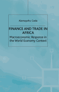 Finance and Trade in Africa: Macroeconomic Response in the World Economy Context