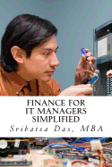 Finance for It Managers Simplified: Easy Step-By-Step Examples to Master Essential Finance
