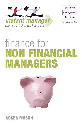 Finance for Non Financial Managers - Mason, Roger
