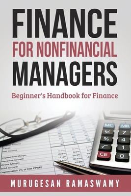 Finance for Nonfinancial Managers: Beginner's Handbook for Finance - Ramaswamy, Murugesan