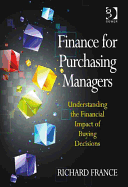 Finance for Purchasing Managers: Understanding the Financial Impact of Buying Decisions