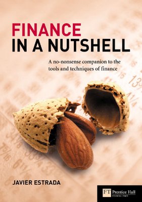 Finance in a Nutshell: A No-Nonsense Companion to the Tools and Techniques of Finance - Estrada, Javier