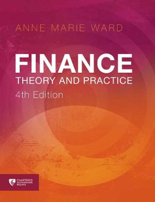 Finance: Theory and Practice - Ward, Anne Marie