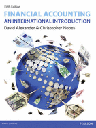 Financial Accounting: An International Introduction - Alexander, David, and Nobes, Christopher