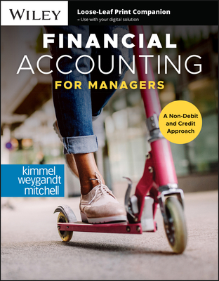 Financial Accounting for Managers - Kimmel, Paul D, and Weygandt, Jerry J, and Mitchell, Jill E