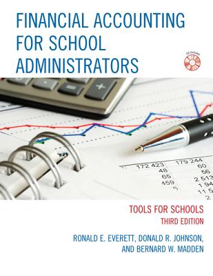 Financial Accounting for School Administrators: Tools for School - Everett, Ronald E, and Johnson, Donald R, and Madden, Bernard W