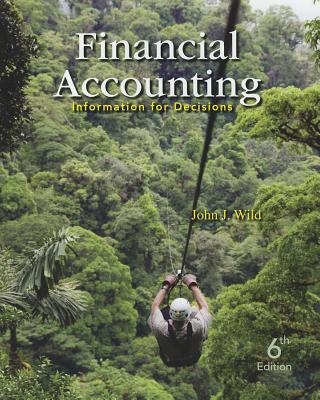 Financial Accounting: Information for Decisions - Wild, John J