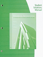 Financial Accounting, Student Solutions Manual: An Introduction to Concepts, Methods, and Uses