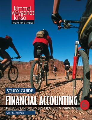 Financial Accounting: Tools for Business Decision Making - Kimmel, Paul D, PhD, CPA, and Weygandt, Jerry J, Ph.D., CPA, and Kieso, Donald E, Ph.D., CPA