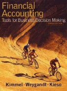 Financial Accounting: Tools for Business Decision Making - Kimmel, Paul D, PhD, CPA, and Weygandt, Jerry J, Ph.D., CPA, and Kieso, Donald E, Ph.D., CPA