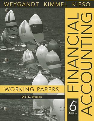 Financial Accounting: Working Papers - Weygandt, Jerry J., and Kieso, Donald E., and Kimmel, Paul D.