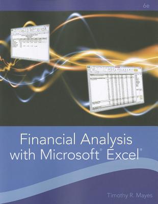 Financial Analysis with Microsoft Excel - Mayes, Timothy R, and Shank, Todd M