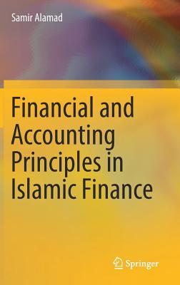 Financial and Accounting Principles in Islamic Finance - Alamad, Samir