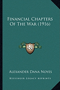 Financial Chapters Of The War (1916)