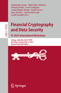 Financial Cryptography and Data Security. FC 2023 International Workshops: Voting, CoDecFin, DeFi, WTSC, Bol, Brac, Croatia, May 5, 2023, Revised Selected Papers