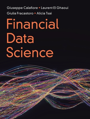 Financial Data Science - Calafiore, Giuseppe, and El Ghaoui, Laurent, and Fracastoro, Giulia