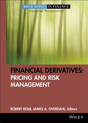 Financial Derivatives: Pricing and Risk Management - Quail, Rob (Editor), and Overdahl, James A (Editor)