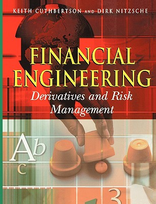 Financial Engineering: Derivatives and Risk Management - Cuthbertson, Keith, and Nitzsche, Dirk