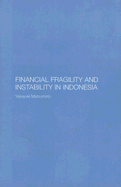 Financial Fragility and Instability in Indonesia