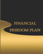 Financial Freedom Plan: Daily Weekly Monthly Planning Financial Budget Income and Expense Tracker Organizer Workbook Peace for Your Finances 8" x 10" size