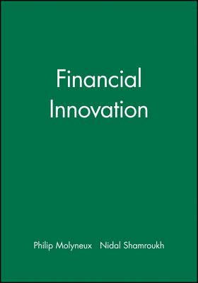 Financial Innovation - Molyneux, Philip, and Shamroukh, Nidal