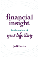 Financial Insight: Be the Author of Your Life Story