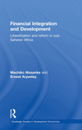 Financial Integration and Development: Liberalization and Reform in Sub-Saharan Africa