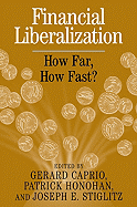 Financial Liberalization: How Far, How Fast?