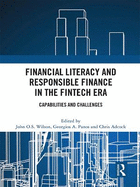 Financial Literacy and Responsible Finance in the Fintech Era: Capabilities and Challenges