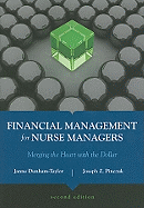 Financial Management for Nurse Managers: Merging the Heart with the Dollar