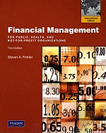 Financial Management for Public, Health, and Not-for-Profit Organizations: International Edition - Finkler, Steven A.