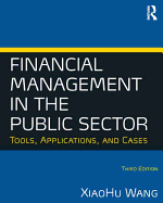 Financial Management in the Public Sector: Tools, Applications and Cases