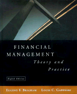 Financial Management: Theory and Practice - Brigham, Eugene F, and Gapenski, Louis C, Ph.D.